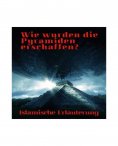 ebook: Wer hat die Pyramiden erschaffen?