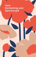 ebook: Vom Kontentrog zum Sportcoupé