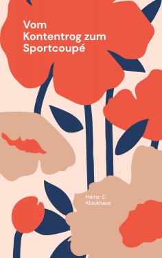 ebook: Vom Kontentrog zum Sportcoupé
