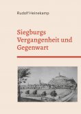 eBook: Siegburgs Vergangenheit und Gegenwart