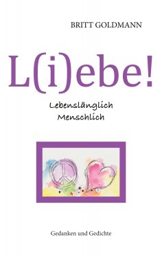 eBook: L(i)ebe! Lebenslänglich Menschlich