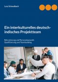 ebook: Ein interkulturelles deutsch-indisches Projektteam