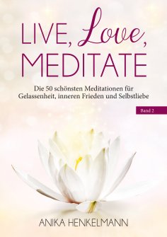 eBook: Live, Love, Meditate (Band 2)