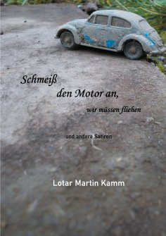 eBook: Schmeiß den Motor an, wir müssen fliehen