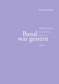 eBook: Banal war gestern