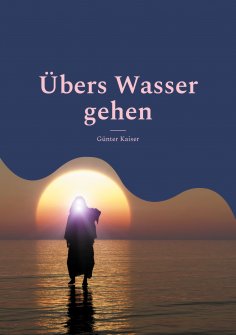 eBook: Übers Wasser gehen