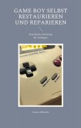 eBook: Game Boy selbst restaurieren und reparieren