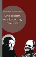 eBook: One seeing, one knowing, one love