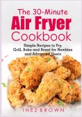 ebook: The 30-Minute Air Fryer Cookbook