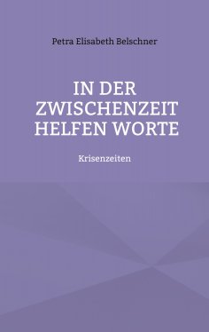 eBook: In der Zwischenzeit helfen Worte
