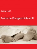 ebook: Erotische Kurzgeschichten II