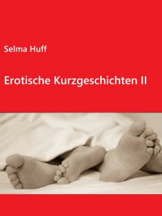 ebook: Erotische Kurzgeschichten II