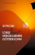eBook: Schloki Lokis vergessener Göttersohn