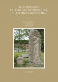 ebook: Historische Friedhöfe in Weseritz, Plan und Umgebung