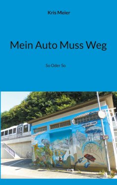ebook: Mein Auto Muss Weg