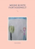 eBook: Meine bunte Fantasiewelt