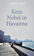 eBook: Kein Nebel in Havanna