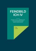 ebook: Feindbild ich IV