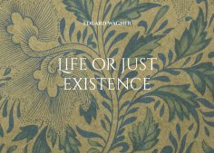 eBook: Life or just existence