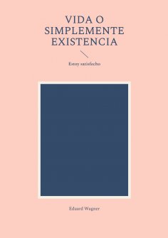 eBook: Vida o simplemente existencia