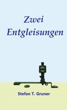 eBook: Zwei Entgleisungen