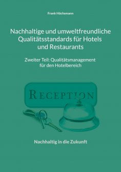 eBook: Nachhaltige und umweltfreundliche Qualitätsstandards für Hotels und Restaurants