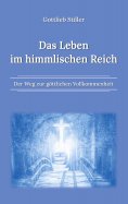 ebook: Das Leben im himmlischen Reich