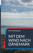 ebook: Mit dem Wind nach Dänemark