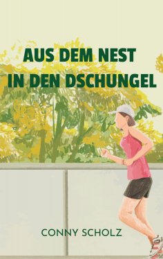 eBook: Aus dem Nest in den Dschungel