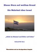 ebook: Blauer Stern auf weißem Grund: Die Wahrheit über Israel