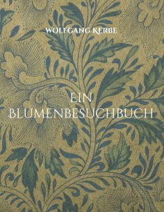 eBook: Ein Blumenbesuchbuch