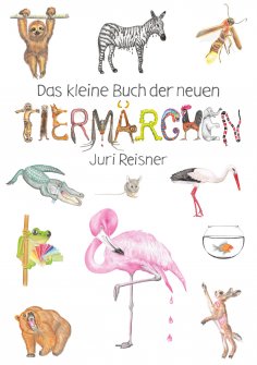 eBook: Das kleine Buch der neuen Tiermärchen