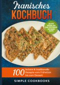 eBook: Iranisches Kochbuch: 100 leckere & traditionelle Rezepte vom Frühstück bis zum Dessert - Inklusive W