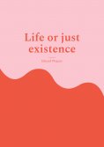 ebook: Life or just existence