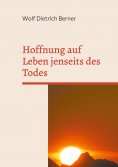 eBook: Hoffnung auf Leben jenseits des Todes