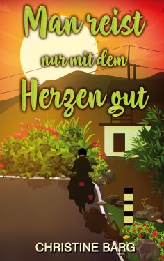ebook: Man reist nur mit dem Herzen gut