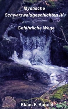 eBook: Mystische Schwarzwaldgeschichten IV