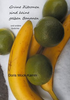 eBook: Grüne Zitronen sind keine gelben Bananen