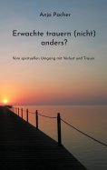 ebook: Erwachte trauern (nicht) anders?