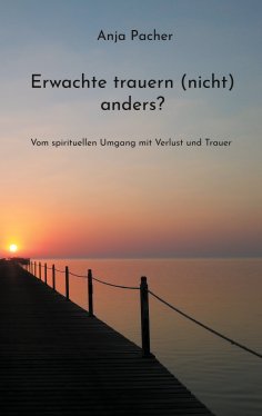 ebook: Erwachte trauern (nicht) anders?