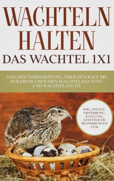 eBook: Wachteln halten - Das Wachtel 1x1