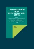 eBook: Das Führerprinzip in der Neuapostolischen Kirche