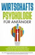 eBook: Wirtschaftspsychologie für Anfänger