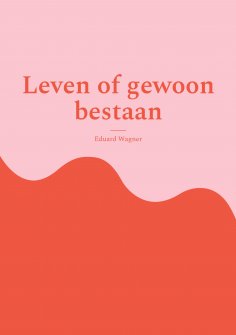 eBook: Leven of gewoon bestaan