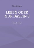 ebook: Leben oder nur Dasein 3