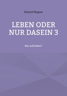 eBook: Leben oder nur Dasein 3