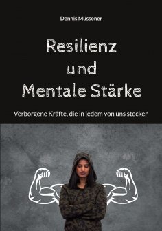 ebook: Resilienz und Mentale Stärke