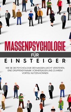 eBook: Massenpsychologie für Einsteiger