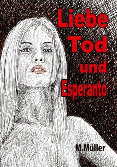 eBook: Liebe Tod und Esperanto