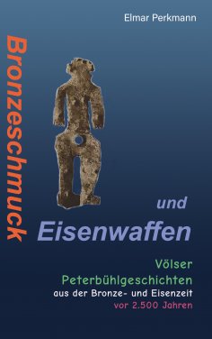 eBook: Bronzeschmuck und Eisenwaffen